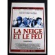 NEIGE ET LE FEU