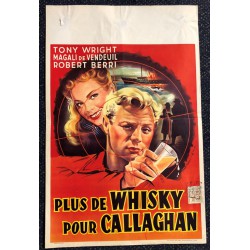 PLUS DE WHISKY POUR CALLAGHAN